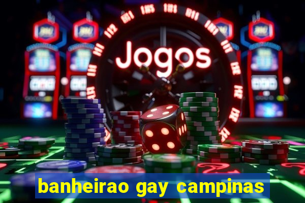 banheirao gay campinas